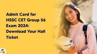 Admit Card for HSSC CET Group 56 Exam 2024: Download Your Hall Ticket