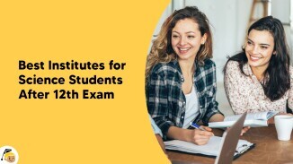 Best Institutes for Science Students After 12th Exam