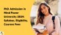 PhD Admission in Mind Power University 2024: Syllabus, Eligibility, Courses Fees